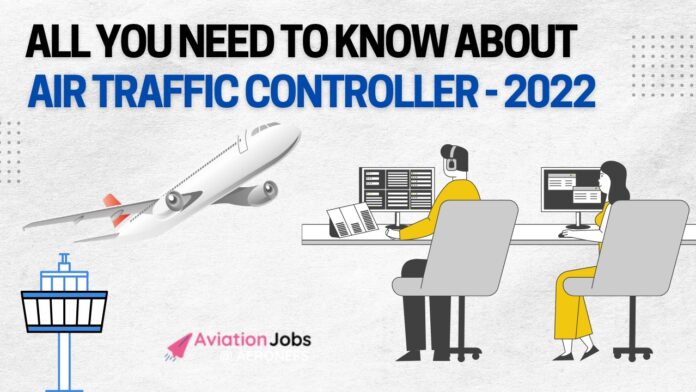 All you need to know about Air Traffic Controller-2022